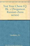 Book Test your chess IQ (Pergamon Russian chess series) (Bk. 1) free