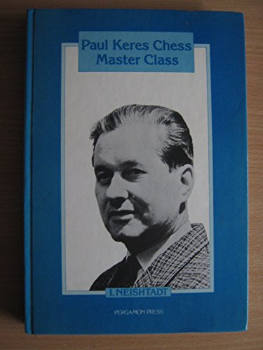 Book Paul Keres Chess Master Class (Pergamon Russian Chess Series) free