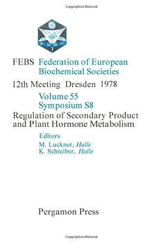 Book Regulation of secondary product and plant hormone metabolism (Proceedings of the 12th FEBS meeting ; [v. 1]) free