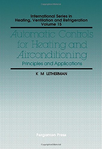 Book Automatic Controls for Heating and Airconditioning (International Series in Heating, Ventilation and Refrigeration, Vol 15) free