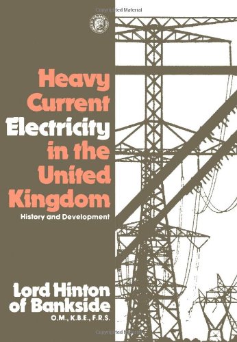 Book Heavy current electricity in the United Kingdom: History and development (Pergamon international library of science, technology, engineering, and social studies) free
