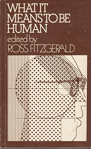 Book What it means to be human: Essays in philosophical anthropology, political philosophy, and social psychology free