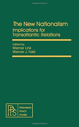 Book New Nationalism: Implications for Transatlantic Relations: Pap Pres to the Annual Conf of the Comm on Atlantic Studies (Cas, Luxembourg, Sept 23-24,) free