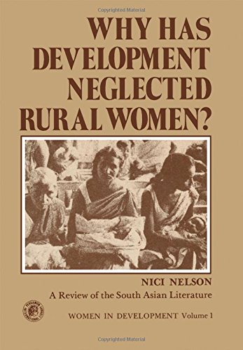 Book Why Has Development Neglected Rural Women?: A Review of the South Asian Literature (Women in development) free