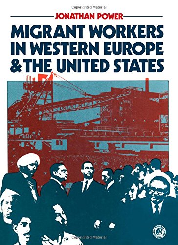 Book Migrant Workers in Western Europe and the United States (Pergamon international library of science, technology, engineering, and social studies) free