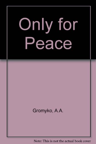 Book Only for peace: Selected speeches and writings free