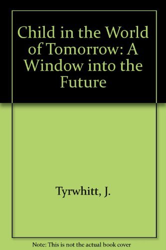 Book Child in the World of Tomorrow: A Window into the Future free