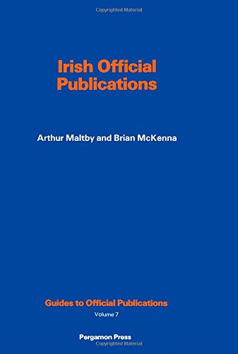 Book Irish official publications: A guide to Republic of Ireland papers, with a breviate of reports, 1922-1972 (Guides to official publications) free