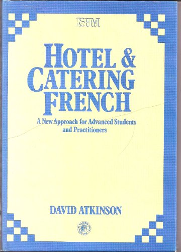 Book Hotel and catering French: A new approach for advanced students and practitioners (International series in hospitality management) free