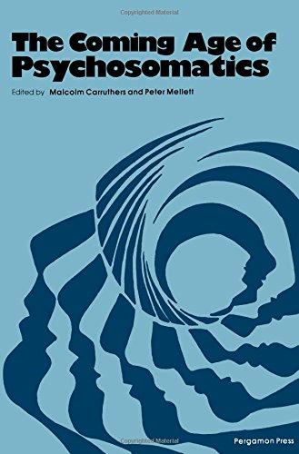 Book The coming age of psychosomatics: Proceedings of the Twenty-first annual conference of the Society for Psychosomatic Research, held at the Royal ... 1977 (Journal of Psychosomatic Research) free
