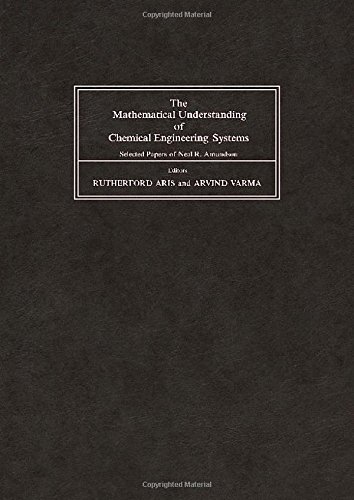 Book The mathematical understanding of chemical engineering systems: Selected papers of Neal R. Amundson free
