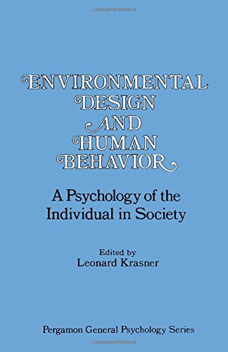 Book Environmental Design and Human Behavior: A Psychology of the Individual in Society (Pergamon general psychology series) free