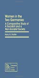 Book Women in the two Germanies: A comparative study of a socialist and a non-socialist society (Pergamon policy studies on social issues) free