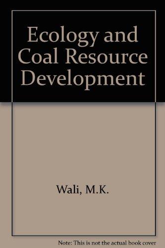 Book Ecology And Coal Resource Development: Based On The International Congress For Energy And The Ecosystem, Held At The University Of North Dakota, Gran free