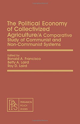 Book Political Economy of Collectivized Agriculture: A Comparative Study of Communist and Non-Communist Systems (Pergamon policy studies ; no. 14) free