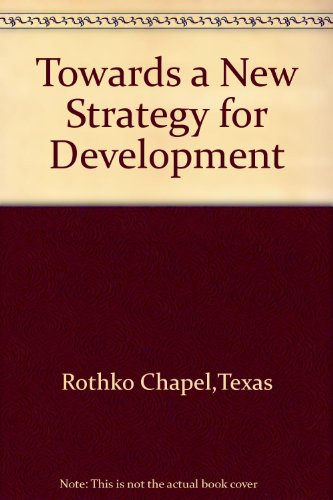 Book Toward A New Strategy For Development: A Rothko Chapel Colloquium free