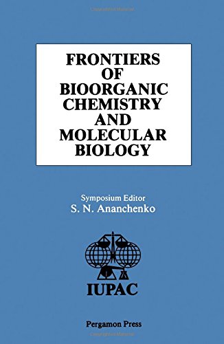 Book Frontiers Of Bioorganic Chemistry And Molecular Biology: Proceedings Of The International Symposium On Frontiers Of Bioorganic Chemistry And Molecular ... September-2 October 1978 (iupac Publications) free