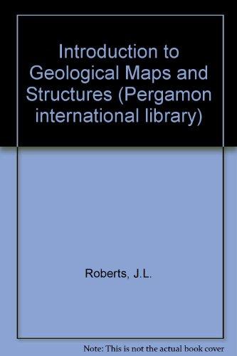 Book Introduction to geological maps and structures (Pergamon international library of science, technology, engineering, and social studies) free