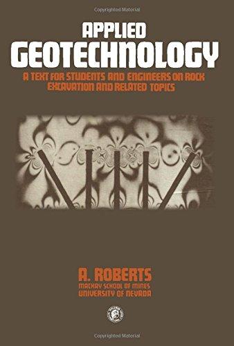 Book Applied Geotechnology: A Text for Students and Engineers on Rock Excavation and Related Topics (Pergamon International Library of Science, Technology, Engineering & Social Studies) free