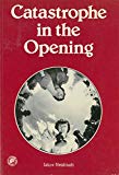 Book Catastrophe in the Opening (Pergamon Chess Series) free