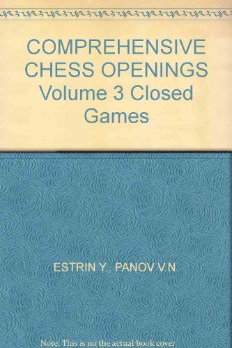 Book Comprehensive Chess Openings, Vol. 3: Closed Games (Pergamon Russian Chess) free