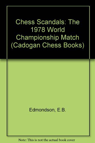 Book Chess Scandals: The 1978 World Championship Match (Cadogan Chess Books) free