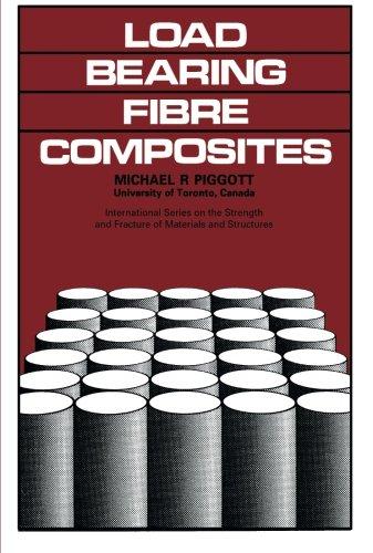 Book Load-Bearing Fibre Composites: International Series on the Strength and Fracture of Materials and Structures free