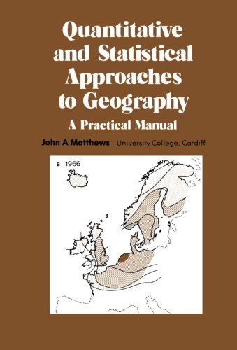 Book Quantitative and Statistical Approaches to Geography: A Practical Manual free