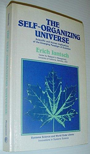 Book The Self-Organizing Universe: Scientific and Human Implications of the Emerging Paradigm of Evolution (Systems Science and World Order Library. Innovations in Systems Science) free