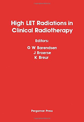 Book High LET radiations in clinical radiotherapy: Proceedings of the 3rd Meeting on Fundamental and Practical Aspects of the Application of Fast Neutrons ... The Hague, Netherlands, 13-15 September 1978 free