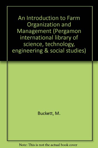 Book An Introduction To Farm Organisation And Management (pergamon International Library Of Science, Technology, Engineering And Social Sciences) free