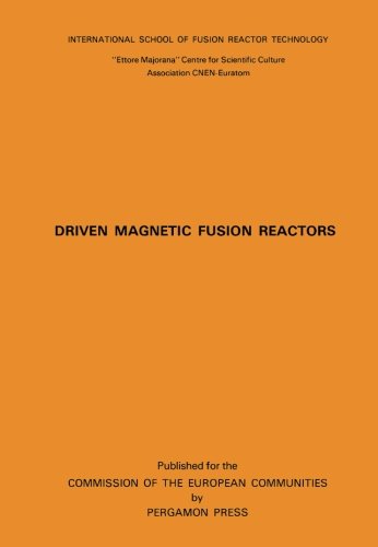Book Driven Magnetic Fusion Reactors: Proceedings Of The Course, Erice-trapani, Italy, 18-26 September 1978 free