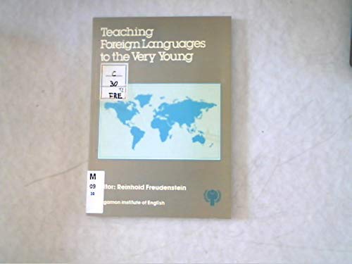 Book Teaching Foreign Languages to the Very Young: Papers from Seven Countries on Work With 4-To 8-Year-Olds (Symposia - Pergamon Institute of English) free