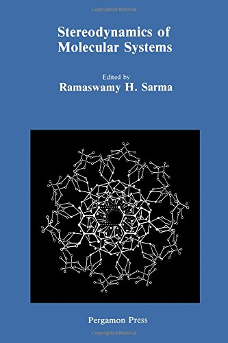 Book Stereodynamics of molecular systems: Proceedings of a symposium held at the State University of New York at Albany, 23-24 April 1979 free