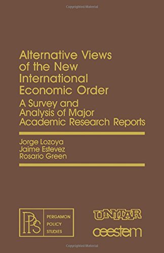 Book Alternative Views of the New International Economic Order (Pergamon policy studies on the new international economic order) free