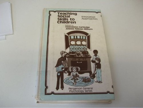 Book Teaching social skills to children: Innovative approaches (Pergamon general psychology series) free