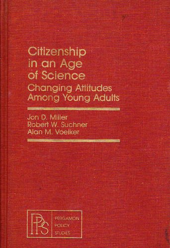 Book Citizenship in an Age of Science: Changing Attitudes Among Young Adults (Pergamon Policy Studies on Science and Technology) free