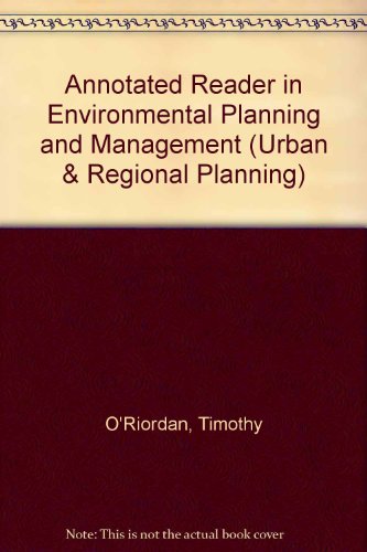 Book An Annotated Reader in Environmental Planning and Management (URBAN AND REGIONAL PLANNING SERIES ; V. 30) free