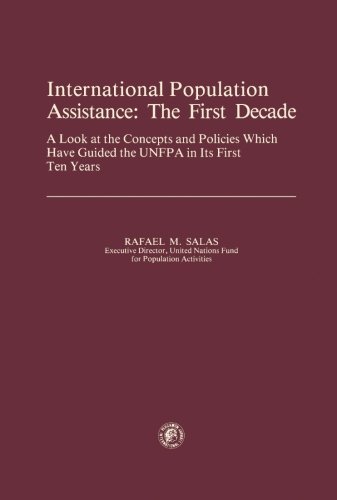 Book International Population Assistance: The First Decade: A Look at the Concepts and Policies Which Have Guided the UNFPA in its First Ten Years ... technology, engineering, and social studies) free