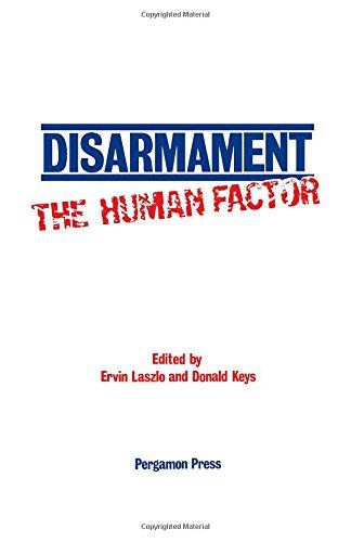 Book Disarmament: The Human Factor : Proceedings of a Colloquium on the Societal Context for Disarmament, Sponsored by Unitar and Planetary Citizens and H free