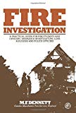 Book Fire investigation: A practical guide for students and officers, insurance investigators, loss adjusters, and police officers (Pergamon international ... technology, engineering, and social studies) free