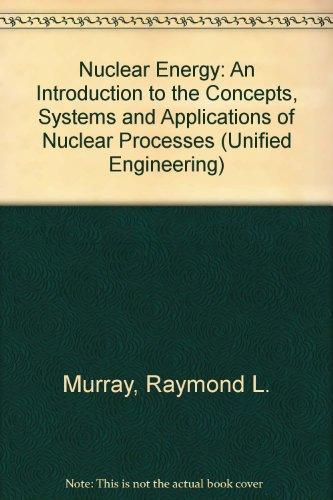 Book Nuclear Energy: An Introduction To The Concepts, Systems, And Applications Of Nuclear Processes (pergamon International Library Of Science, Technology, Engineering, And Social Studies) free