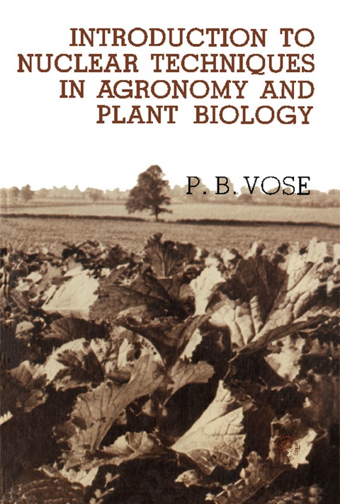 Book Introduction to Nuclear Techniques in Agronomy and Plant Biology: Pergamon International Library of Science, Technology, Engineering and Social Studies ... Technology, Engineering & Social Studies) free