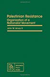 Book Palestinian resistance: Organization of a nationalist movement (Pergamon policy studies on international politics) free