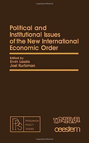 Book Political and Institutional Issues of the New International Economic Order (Pergamon Policy Studies on the New International Economic Order) free
