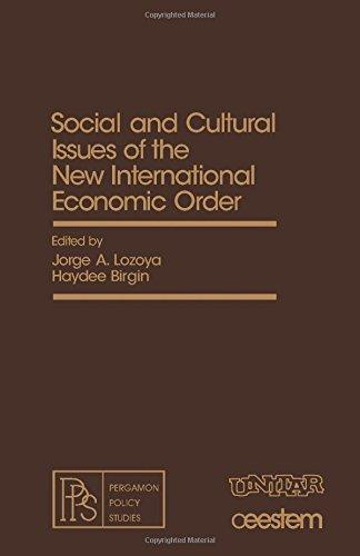 Book Social and Cultural Issues of the New International Economic Order (Pergamon policy studies on the new international economic order) free