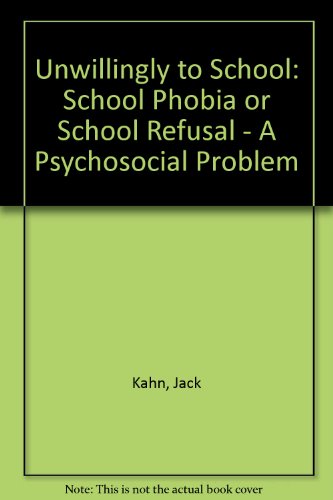 Book Unwillingly to School: School Phobia or School Refusal, a Psycho-Social Problem free