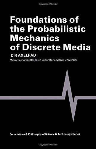 Book Foundations of the Probabilistic Mechanics of Discrete Media (Foundations & philosophy of science & technology series) free