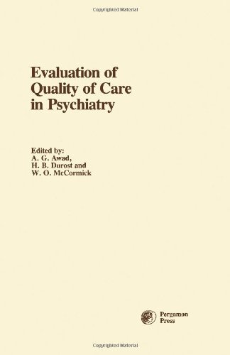 Book Evaluation of Quality of Care in Psychiatry: Proceedings of a Symposium Held at the Queen Street Mental Health Centre, Toronto, Canada, 1979 free