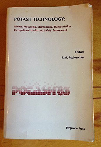 Book Potash Technology: Mining, Processing, Maintenance, Transportation, Occupational Health And Safety, Environment free